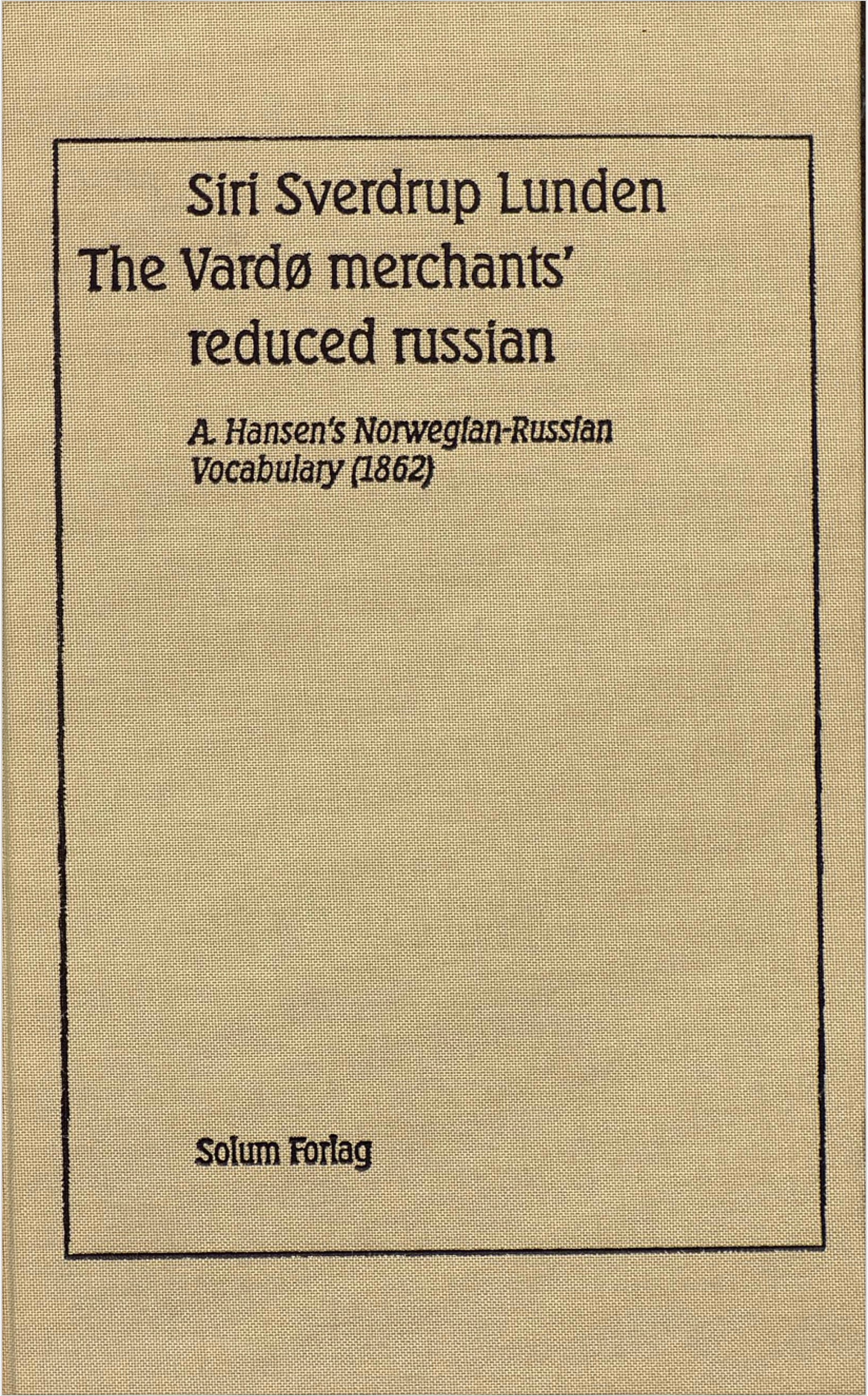 The Vardø merchants' reduced russian: A. Hansens's Norwegian-Russian vocabulary, 1862