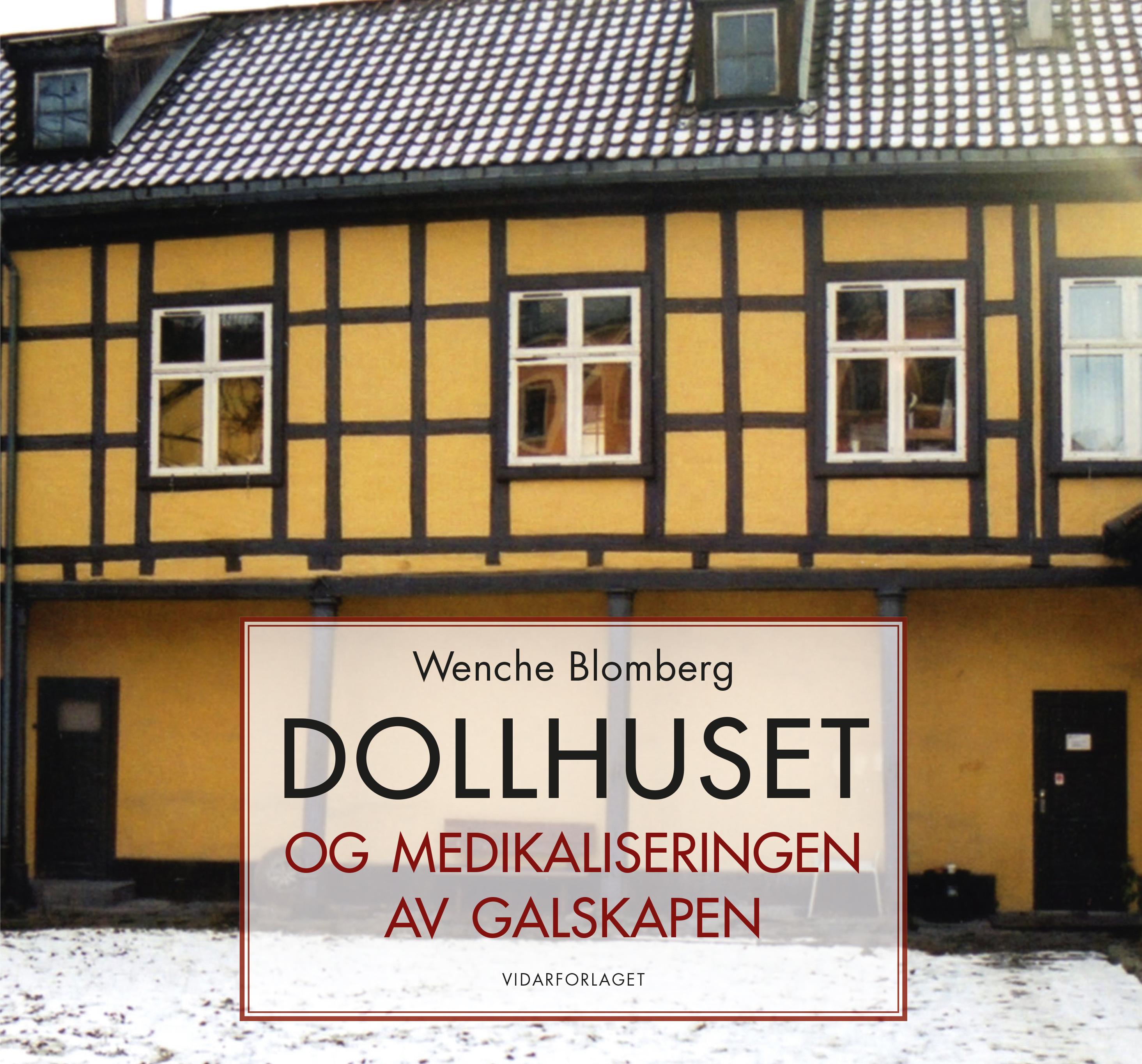 Dollhuset: og medikaliseringen av galskapen